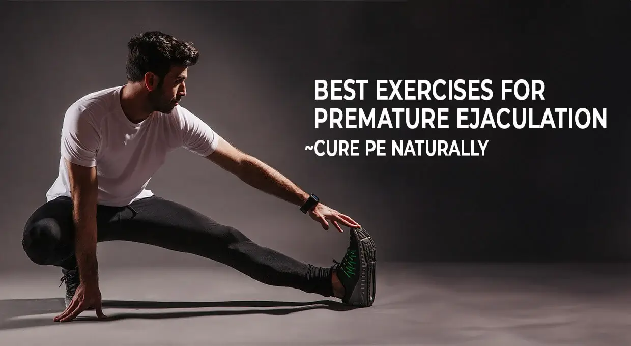 Best Exercises for Premature Ejaculation